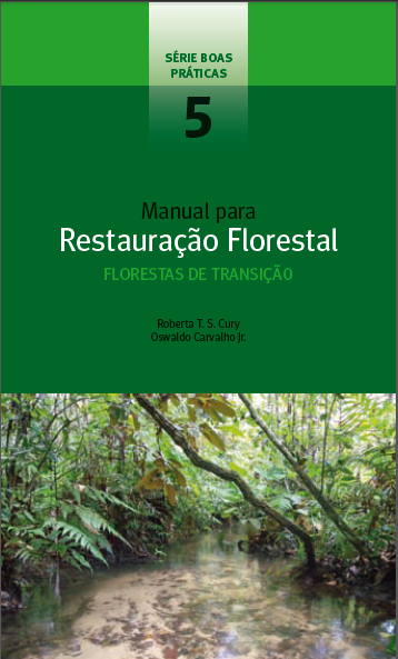 [DOWNLOAD] Manual para restauração Florestal do IPAM - Florestas de transição
