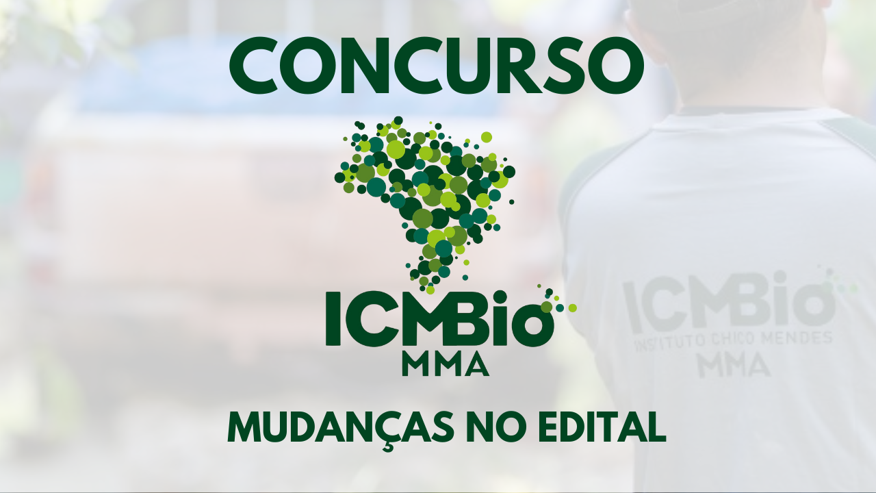 Edital do ICMBio 2024 foi alterado: Mudanças podem ser o segredo para garantir sua vaga!