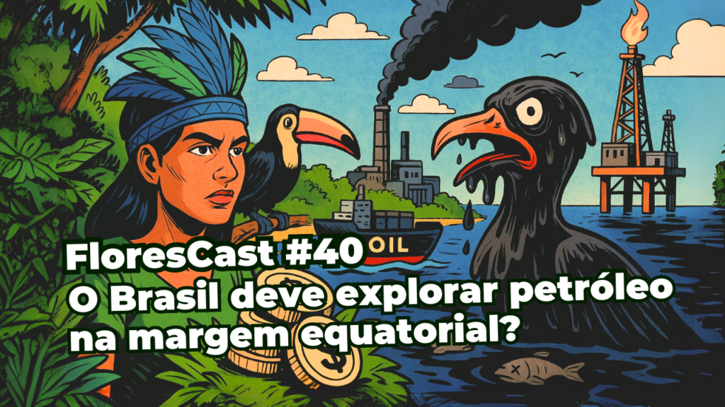 O Brasil deve explorar petróleo na margem equatorial?