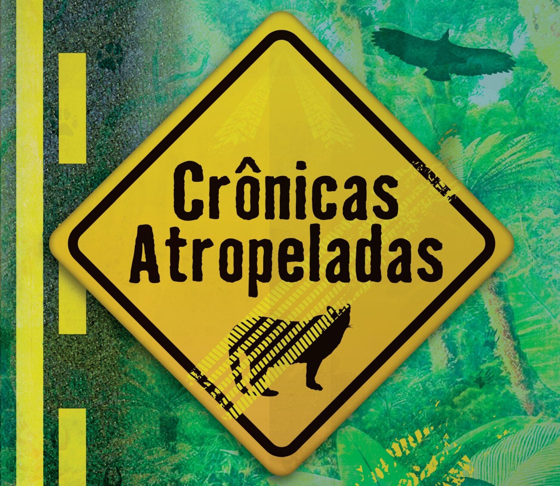 Capa do livro Crônicas Atropeladas, de Vangi Souza e Artur ‘Kjá, com ilustração colorida de animais silvestres e ambiente rodoviário.